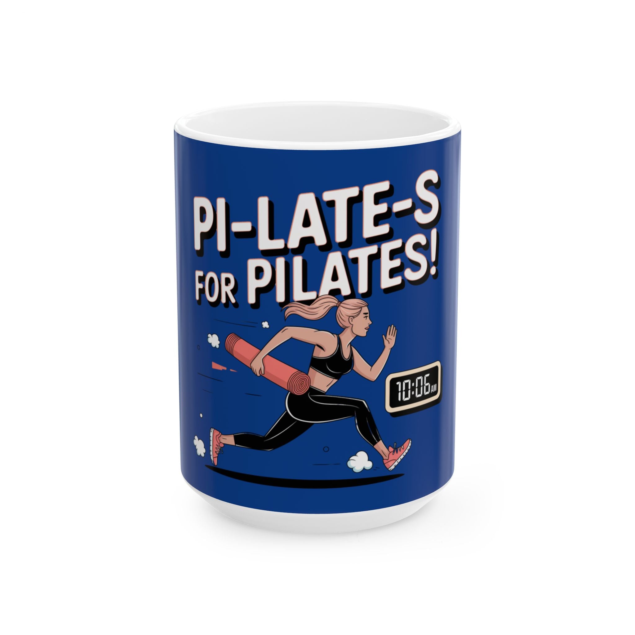Pi-LATE-s for Pilates Mug – Dark Blue Ceramic Coffee Cup (11oz or 15oz Funny Pilates Design)