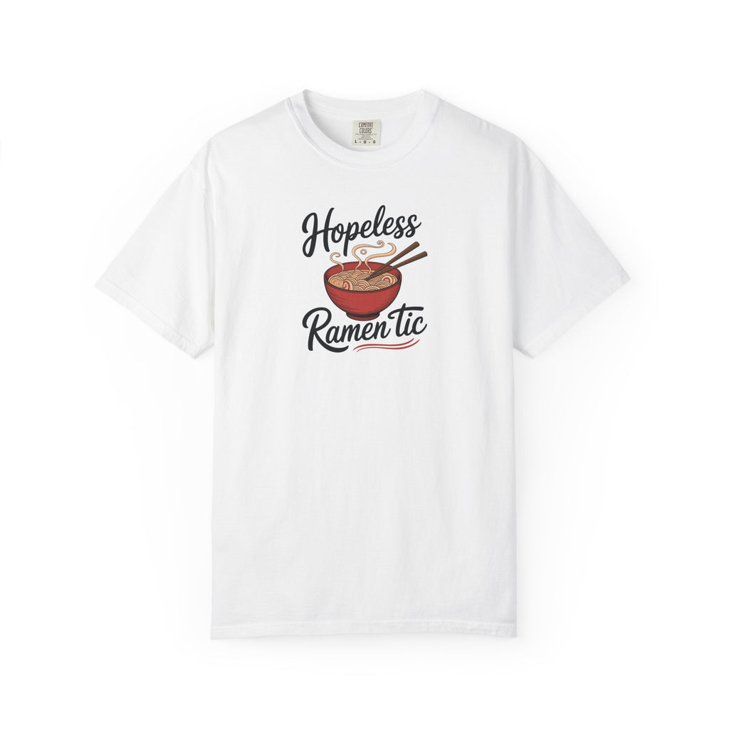 Hopeless Ramen-tic Tee – Comfort Colors 1717 (White Funny Ramen Shirt)