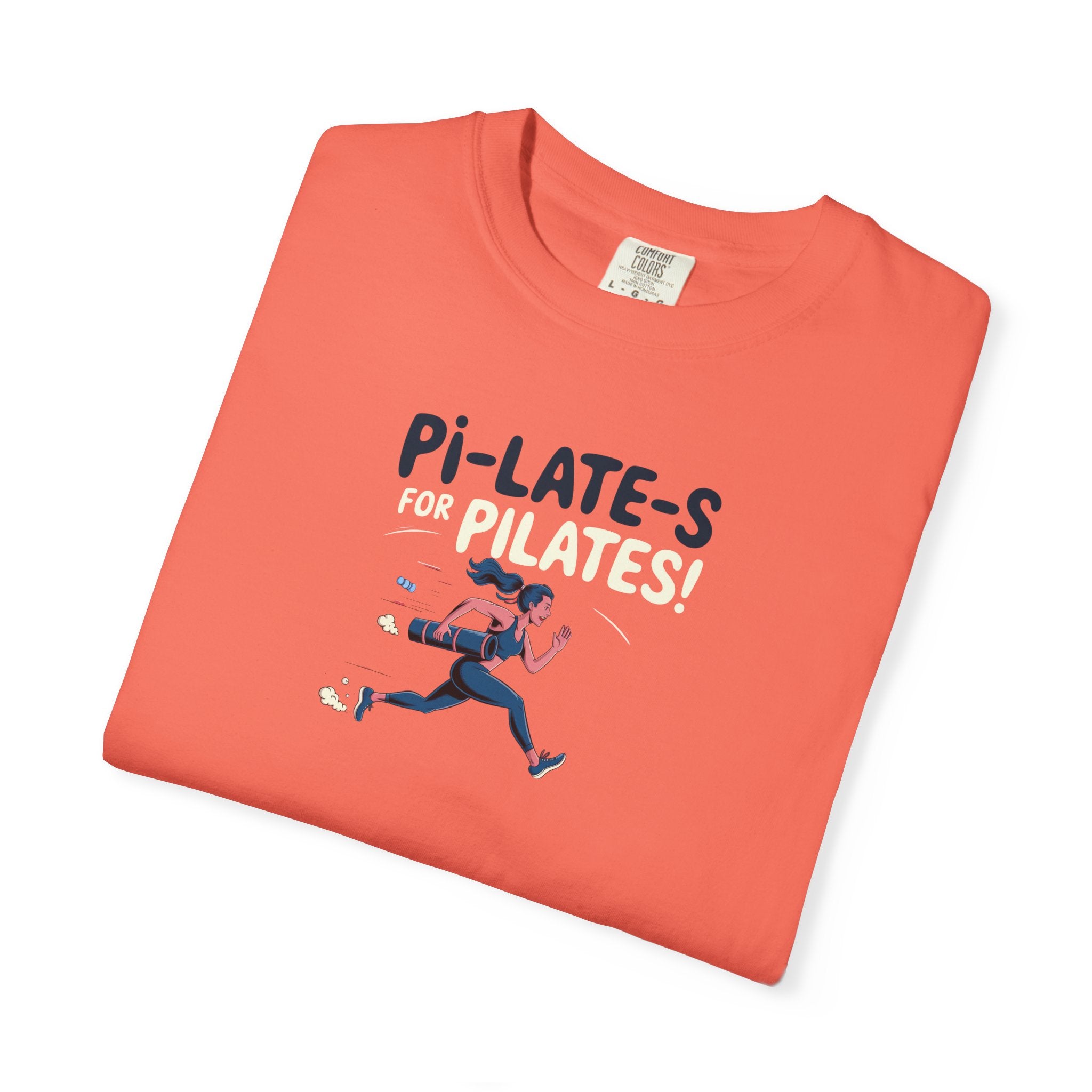 Pi-LATE-s for Pilates Tee – Comfort Colors 1717 (Bright Salmon Funny Pilates Shirt)